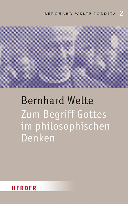 Zum Begriff Gottes im philosophischen Denken (Bernhard Welte)