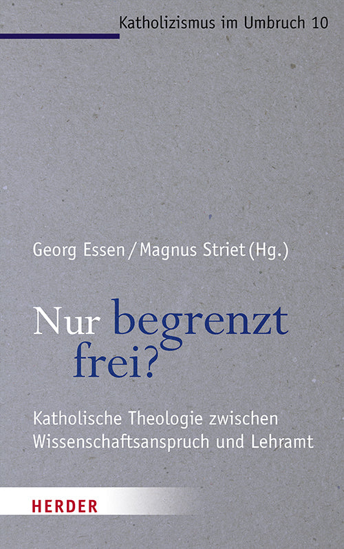 Nur begrenzt frei? (Georg Essen)