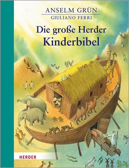 Die große Herder Kinderbibel (Anselm Grün)