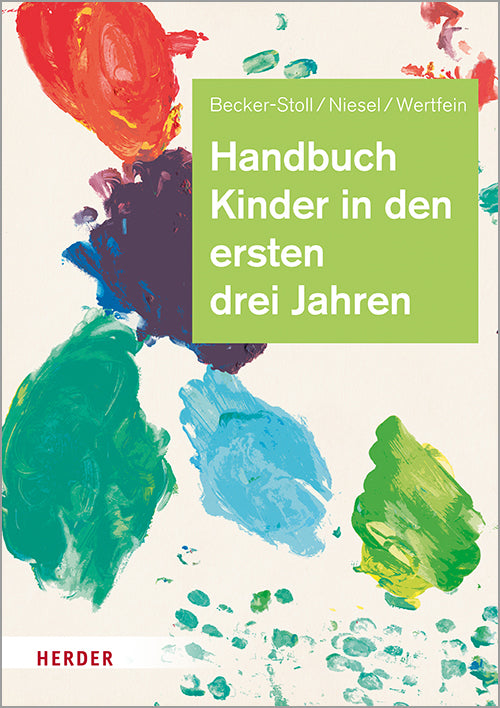 Handbuch Kinder in den ersten drei Jahren (Fabienne Becker-Stoll)