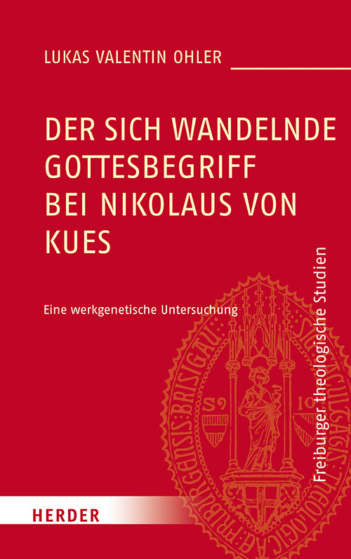 Der sich wandelnde Gottesbegriff bei Nikolaus von Kues (Lukas Valentin Ohler)