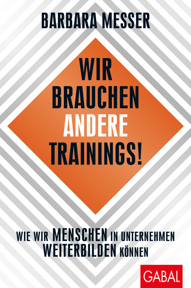 Wir brauchen andere Trainings! (Barbara Messer)