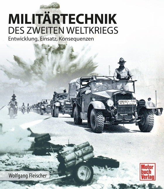 Militärtechnik des Zweiten Weltkrieges (Wolfgang Fleischer)