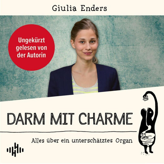Darm mit Charme, 6 Audio-CDs (Giulia Enders)