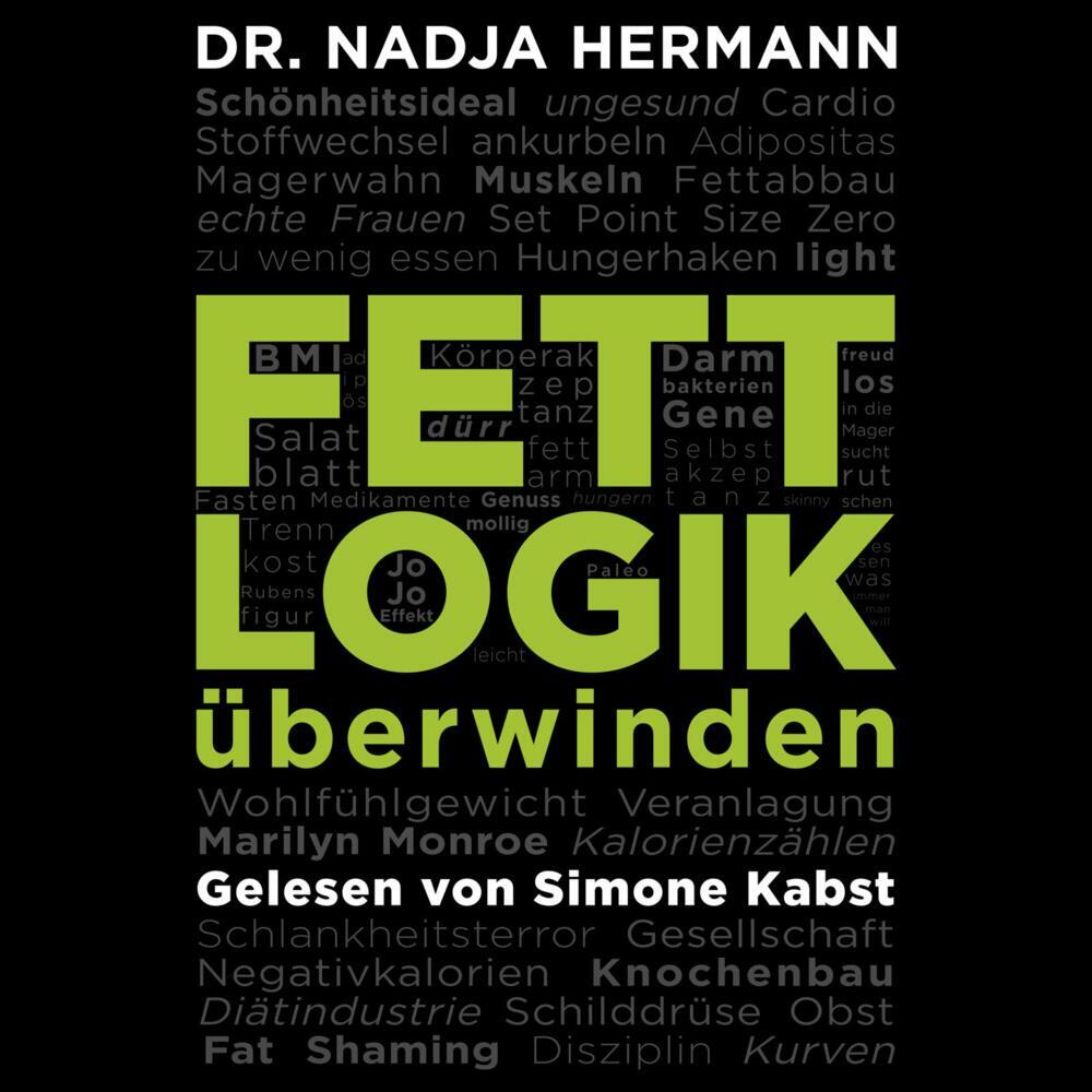 Fettlogik überwinden, 2 Audio-CD, 2 MP3 (Nadja Hermann)
