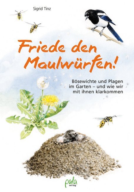 Friede den Maulwürfen! (Sigrid Tinz)