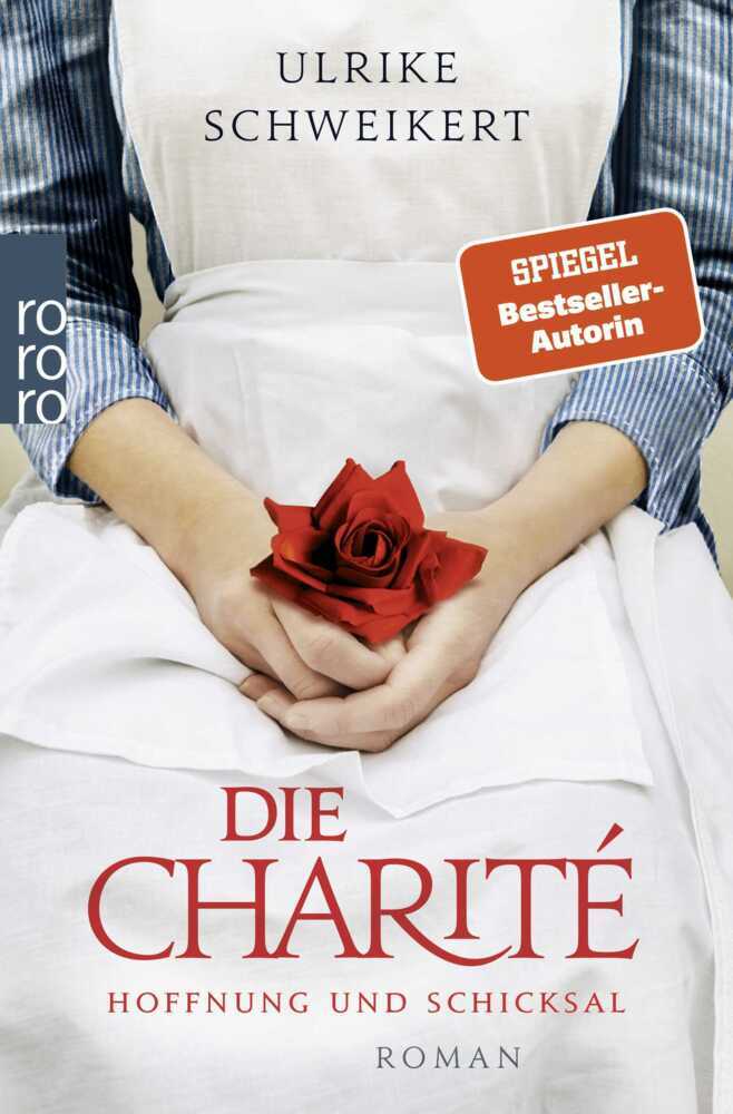 Die Charité: Hoffnung und Schicksal (Ulrike Schweikert)