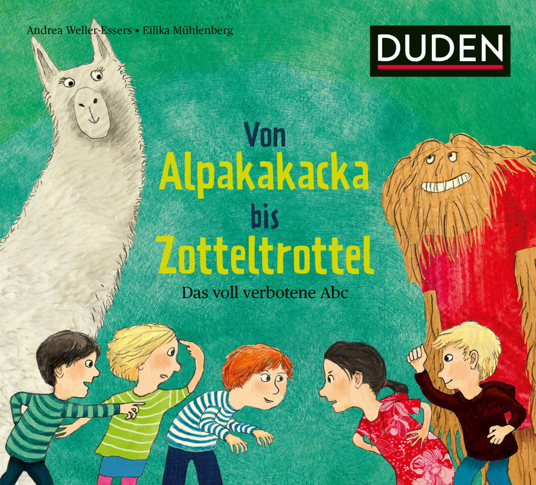 Von Alpakakacka bis Zotteltrottel - Das voll verbotene Abc (Andrea Weller-Essers)
