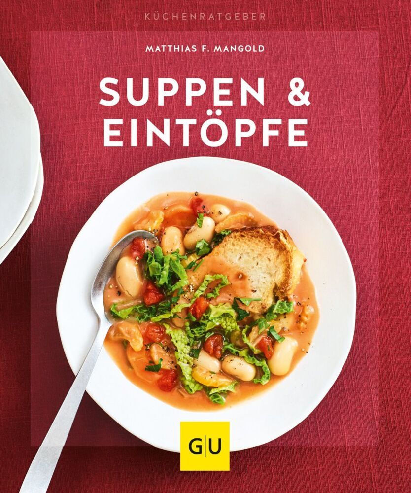 Suppen & Eintöpfe (Matthias F. Mangold)