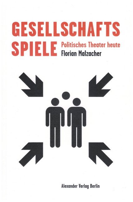 Gesellschaftsspiele (Florian Malzacher)