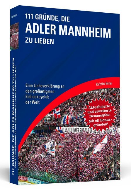 111 Gründe, die Adler Mannheim zu lieben (_Christian Rotter)