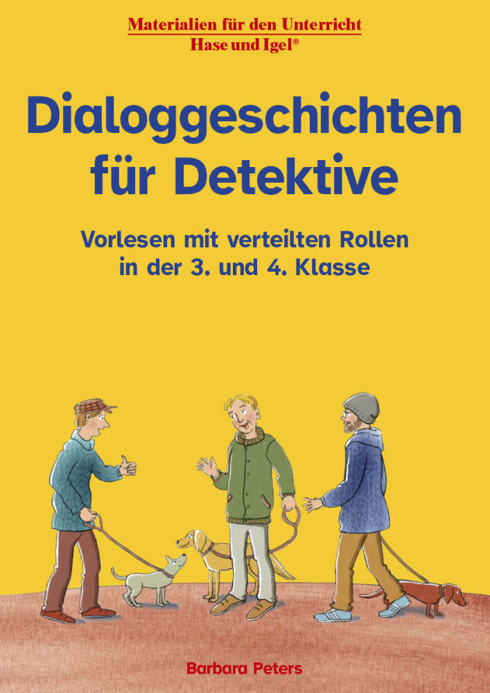 Dialoggeschichten für Detektive 3./4. Klasse (Barbara Peters)