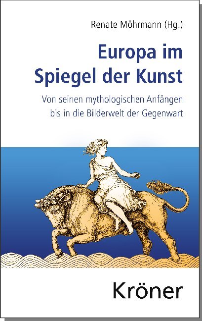 Europa im Spiegel der Kunst (Renate Möhrmann)