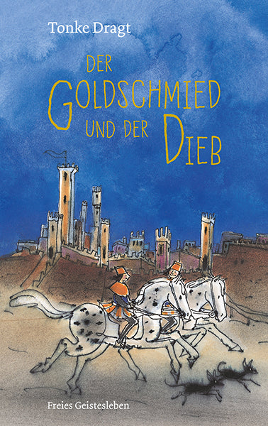 Der Goldschmied und der Dieb (Tonke Dragt)