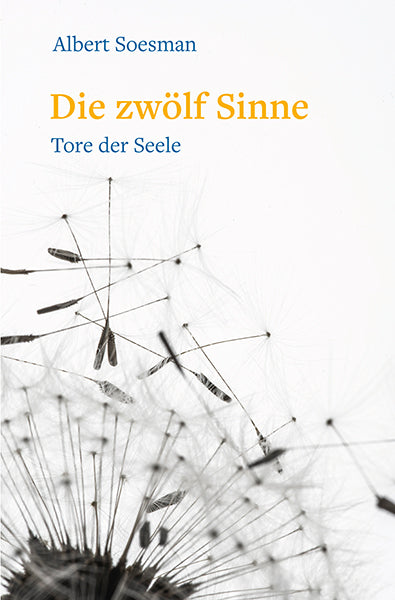 Die zwölf Sinne - Tore der Seele (Albert Soesman)