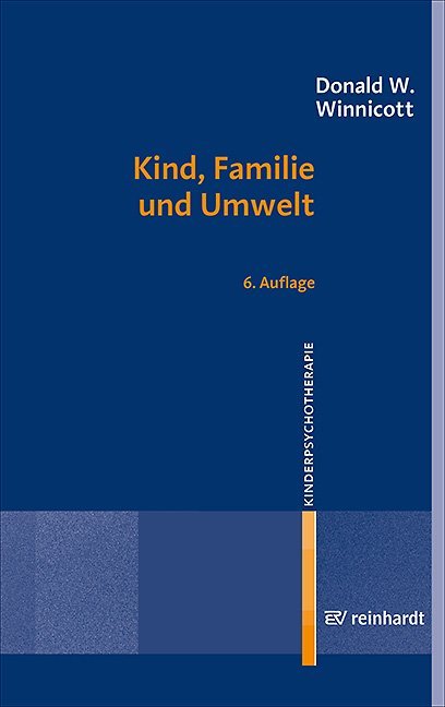 Kind, Familie und Umwelt (Donald W. Winnicott)