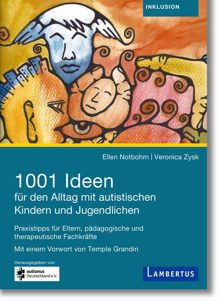 1001 Ideen für den Alltag mit autistischen Kindern und Jugendlichen (Ellen Notbohm)