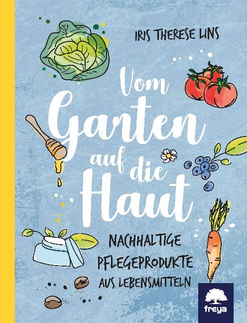 Vom Garten auf die Haut (Iris Th. Lins)