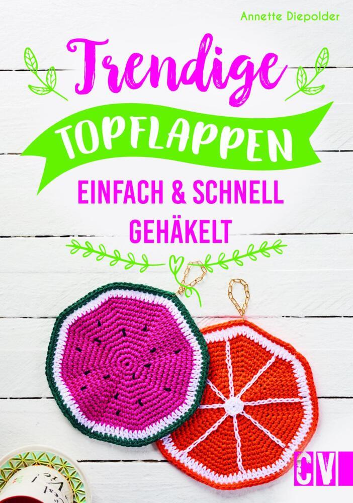 Trendige Topflappen (Annette Diepolder)