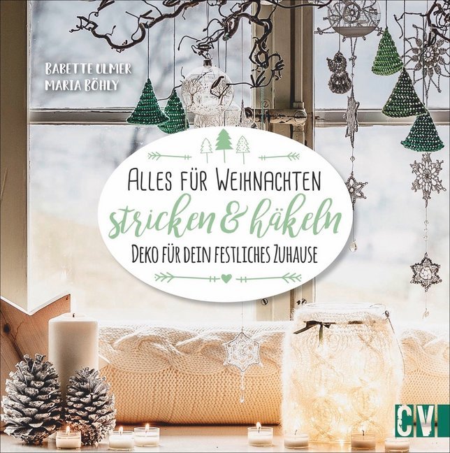 Alles für Weihnachten stricken & häkeln (Babette Ulmer)