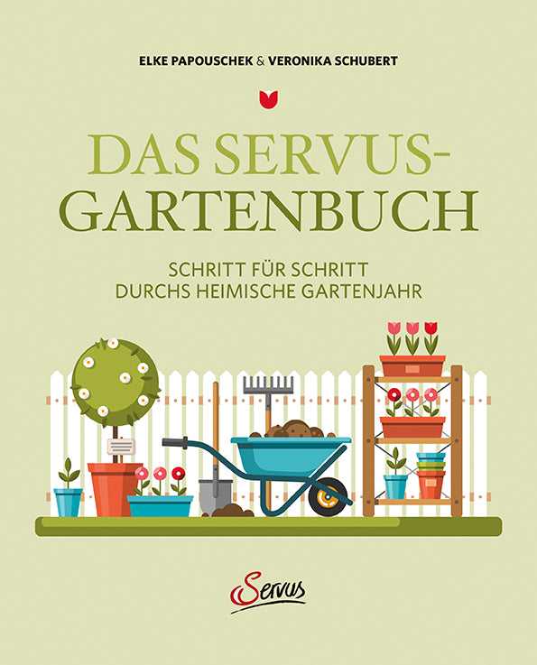 Das Servus-Gartenbuch (Elke Papouschek)