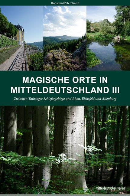 Magische Orte in Mitteldeutschland.Bd.3 (Peter Traub)