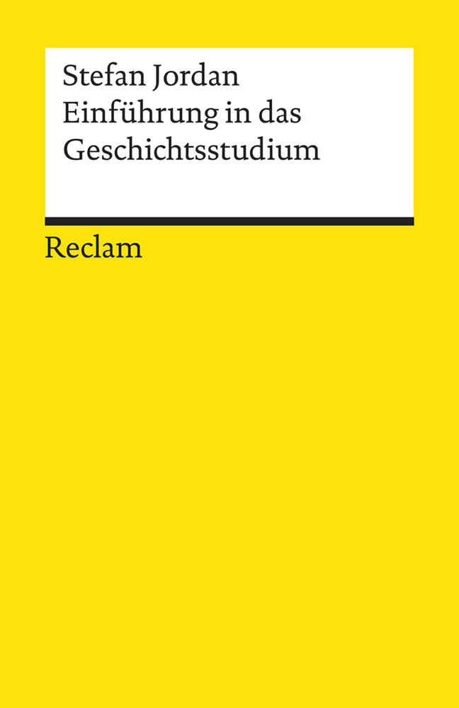 Einführung in das Geschichtsstudium (Stefan Jordan)