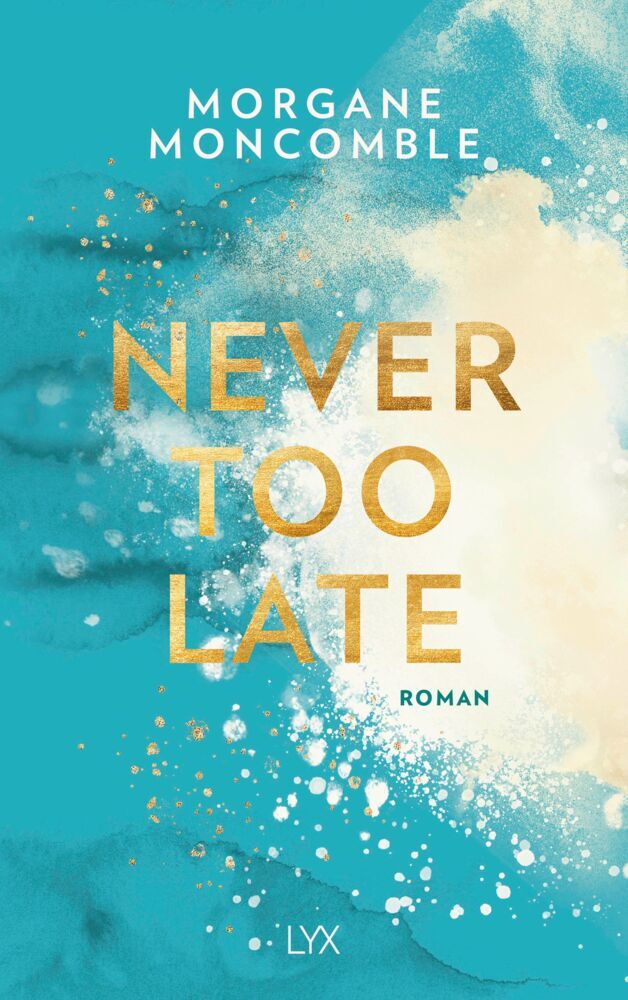 Never Too Late (Morgane Moncomble)