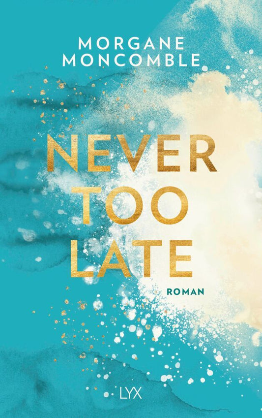 Never Too Late (Morgane Moncomble)