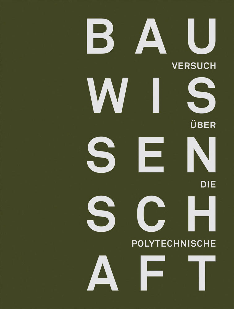 Versuch über die polytechnische Bauwissenschaft (Uta Hassler)