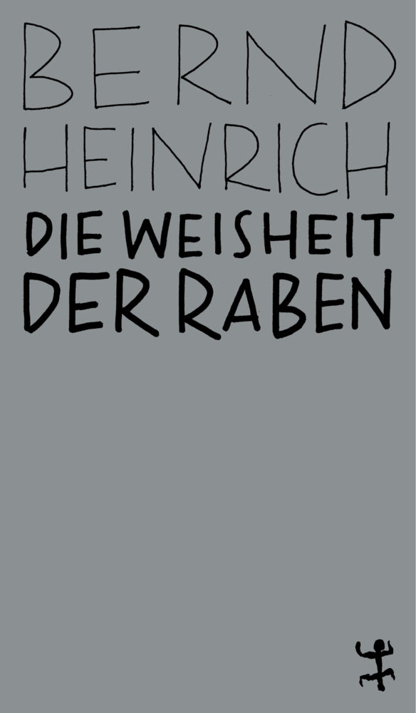 Die Weisheit der Raben (Bernd Heinrich)