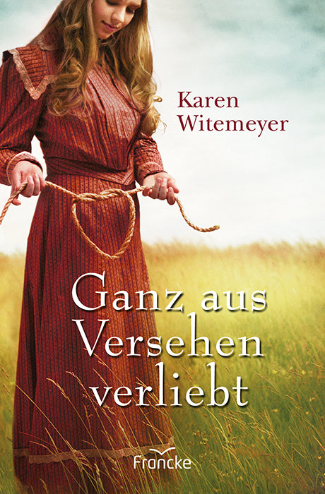 Ganz aus Versehen verliebt (Karen Witemeyer)