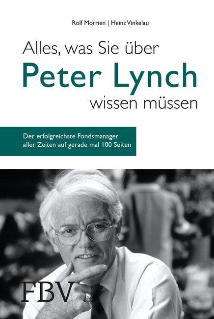 Alles, was Sie über Peter Lynch wissen müssen (Rolf Morrien)
