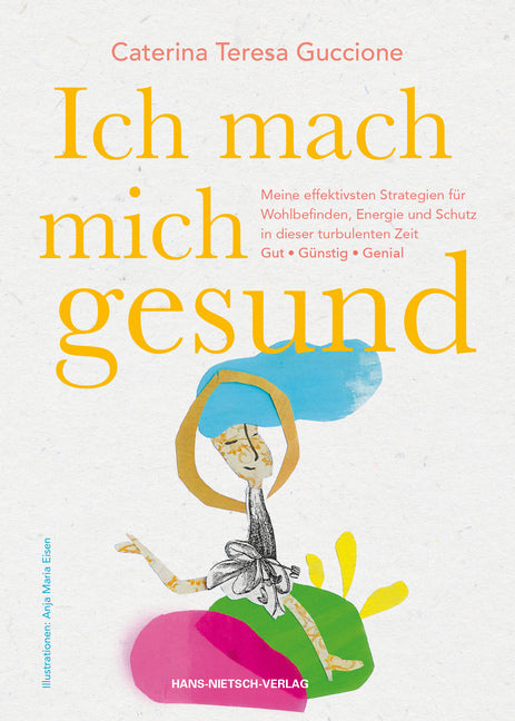 Ich mach mich gesund (Caterina Teresa Guccione)