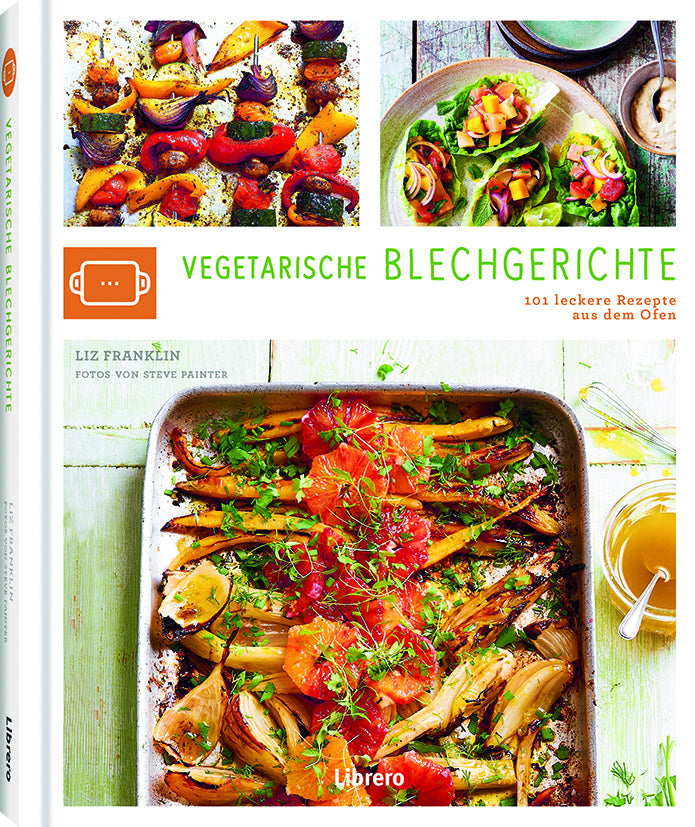 Vegetarische Blechgerichte (Liz Franklin)