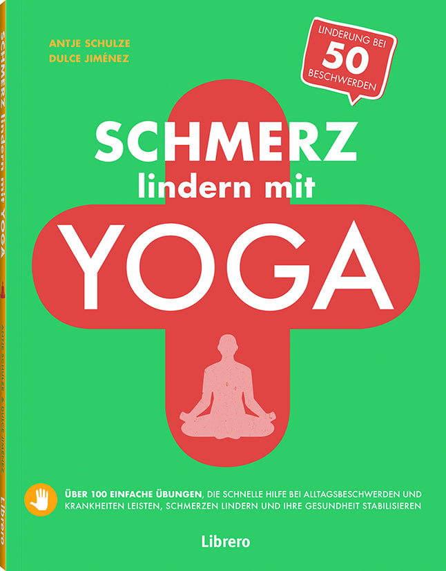 Schmerz lindern mit Yoga (Antje Schulze)