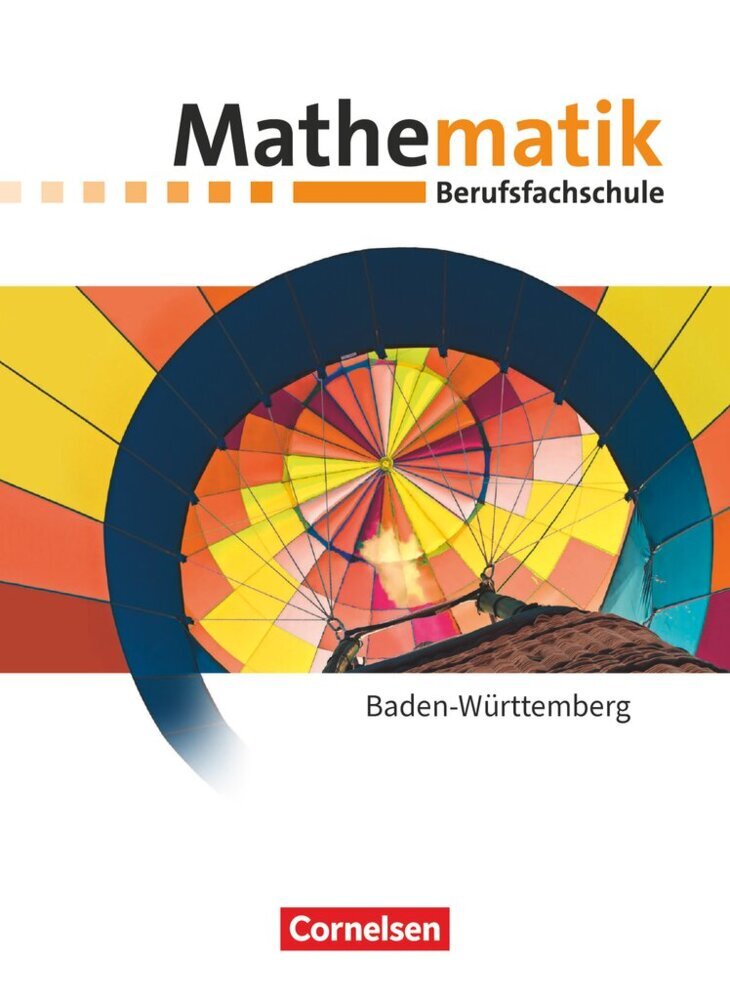 Mathematik - Berufsfachschule - Neubearbeitung - Baden-Württemberg (Juliane Brüggemann)