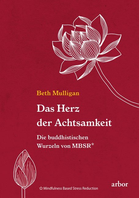Das Herz der Achtsamkeit (Beth Mulligan)