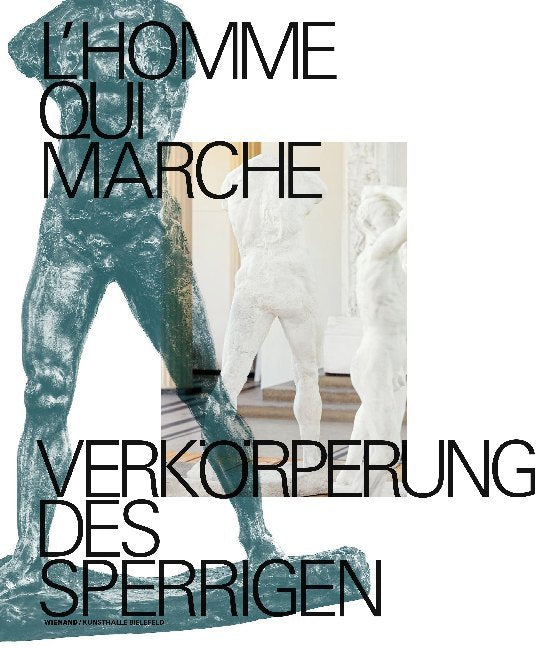 L'homme qui marche. Verkörperungen des Sperrigen (Jutta Hülsewig-Johnen)