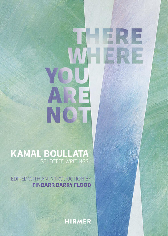 There Where You Are Not (Finbarr Barry Flood)