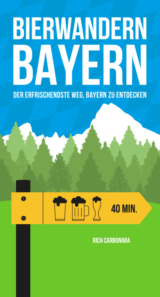 Bierwandern Bayern (Rich Carbonara)