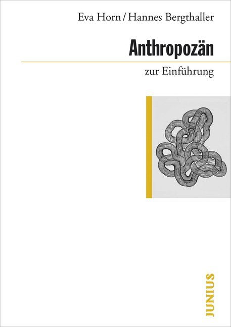 Anthropozän zur Einführung (Hannes Bergthaller)