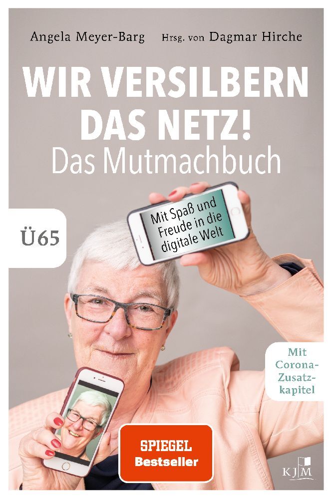 Wir versilbern das Netz! Das Mutmachbuch. (Angela Meyer-Barg)