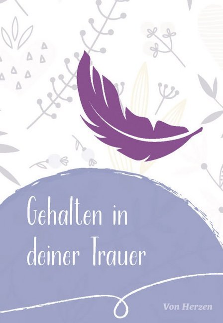 Gehalten in deiner Trauer (Maria Sassin)