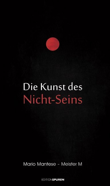 Die Kunst des Nicht-Seins (Mario Mantese)