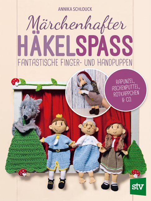 Märchenhafter Häkelspaß (Annika Schlouck)