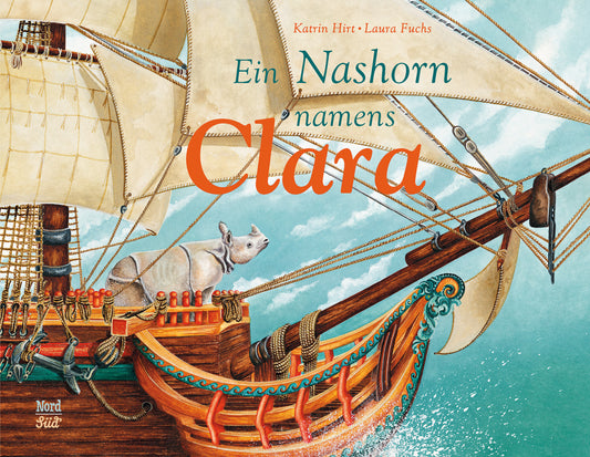 Ein Nashorn namens Clara (Katrin Hirt)