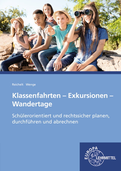 Klassenfahrten, Exkursionen, Wandertage (Heiko Reichelt)