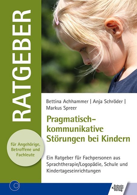 Pragmatisch-kommunikative Störungen bei Kindern (Bettina Achhammer)