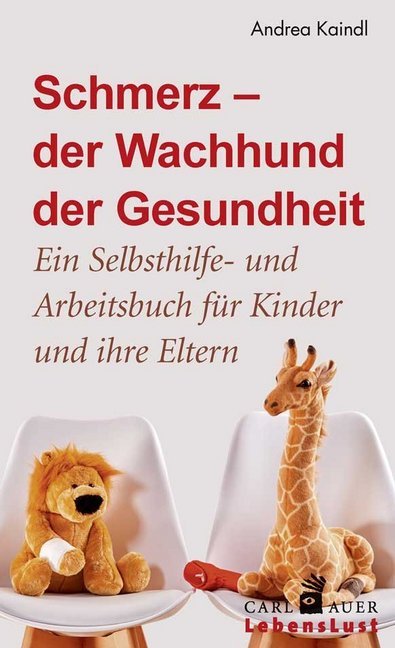 Schmerz - der Wachhund der Gesundheit (Andrea Kaindl)